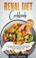 Renal Diet Cookbook 2021 - Haley Joseph - cover