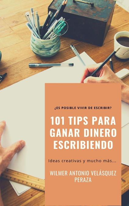 101 Tips para ganar dinero escribiendo