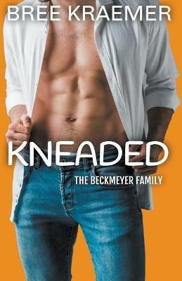 Kneaded - Bree Kraemer - cover