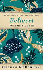 Believer: Volume Sixteen