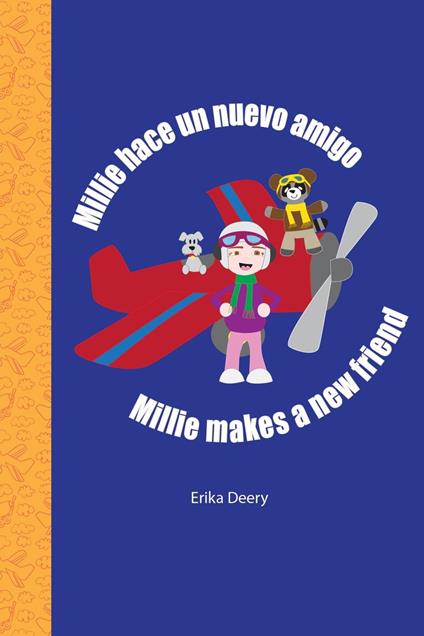Millie hace un nuevo amigo | Millie makes a new friend - Erika Deery - ebook