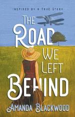 The Road We Left Behind