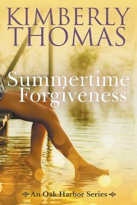 Summertime Forgiveness - Kimberly Thomas - cover