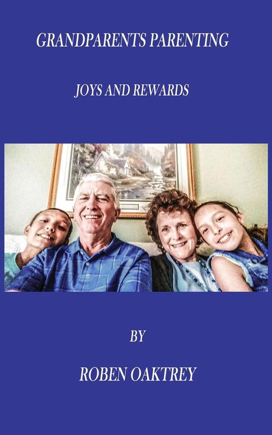 Grandparents Parenting: Joys and Rewards