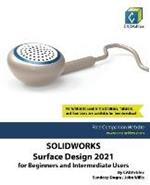 SolidWorks Surface Design 2021 for Beginners and Intermediate Users