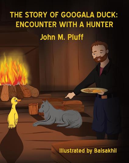 The Story of Googala Duck: Encounter with a Hunter - John M. Plluff - ebook