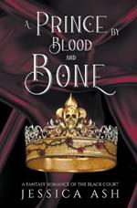 A Prince by Blood and Bone