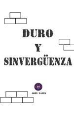 Duro y Sinverguenza