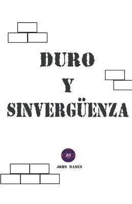 Duro y Sinverguenza - John Danen - cover