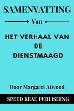 Samenvatting Van Het Verhaal Van De Dienstmaagd Door Margaret Atwood