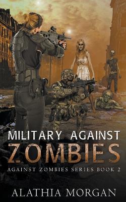 Military Against Zombies - Alathia Morgan - cover