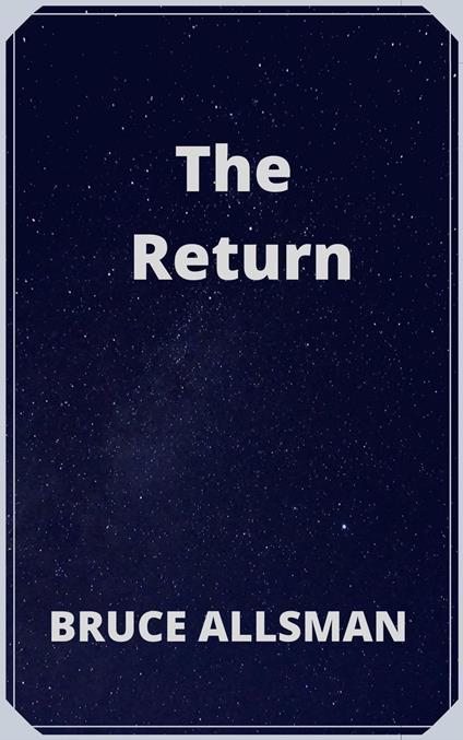 The Return