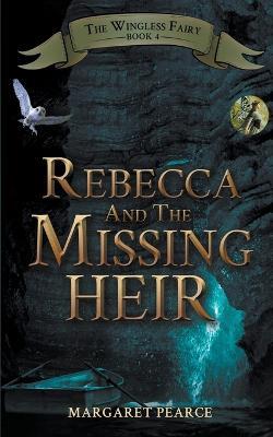 Rebecca and the Missing Heir - Margaret Pearce - cover