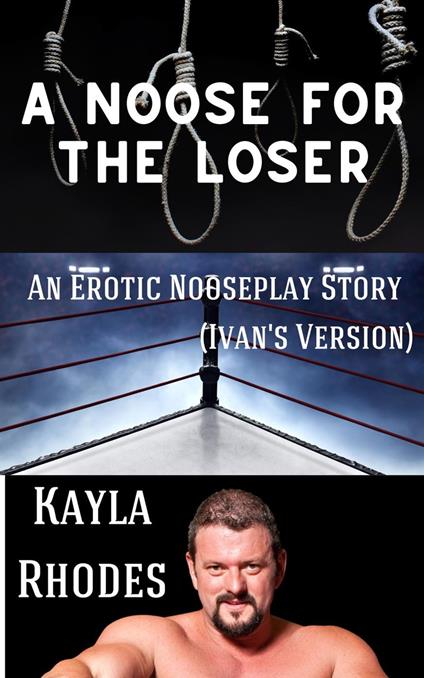 A Noose for the Loser: An Erotic Nooseplay Story