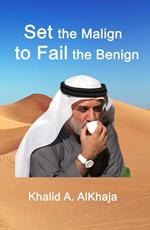 Set the Malign to Fail the Benign