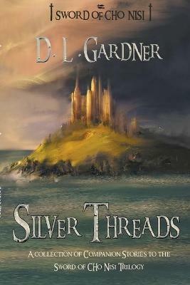 Silver Threads - D L Gardner - cover