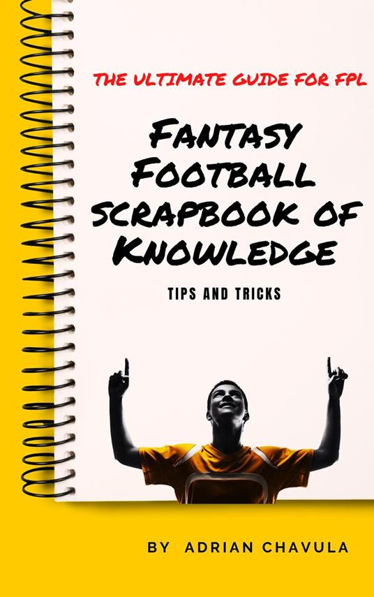 Fantasy Football Scrapbook of Knowledge