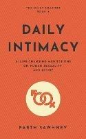 Daily Intimacy: 21 Life-Changing Meditations on Human Sexuality and Desire - Parth Sawhney - cover