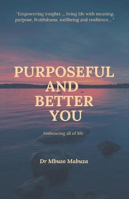 Purposeful And Better You - Mbuso Mabuza - cover