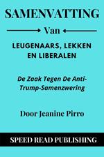 Samenvatting Van Leugenaars, Lekken En Liberalen Door Jeanine Pirro De Zaak Tegen De Anti-Trump-Samenzwering