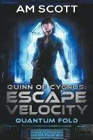Quinn of Cygnus: Escape Velocity - Am Scott - cover