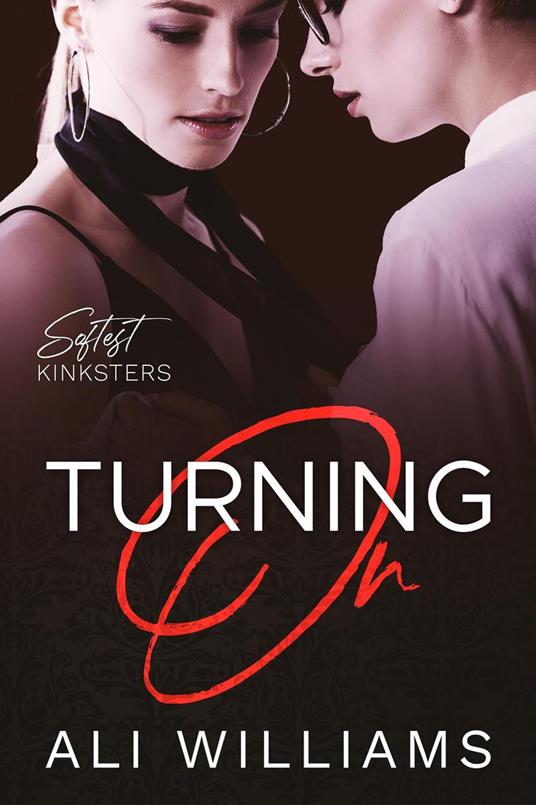 Turning On: A Softest Kinksters Short Story