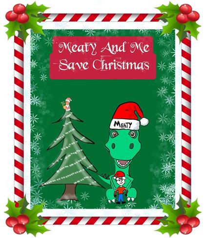 Meaty And Me Save Christmas - Kent Fischer - ebook