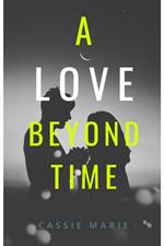 A Love Beyond Time