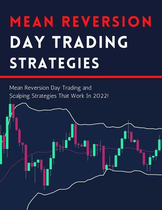 Mean Reversion Day Trading Strategies