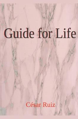 Guide for Life - Cesar Ruiz - cover