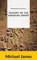 History of the Akkadian Empire