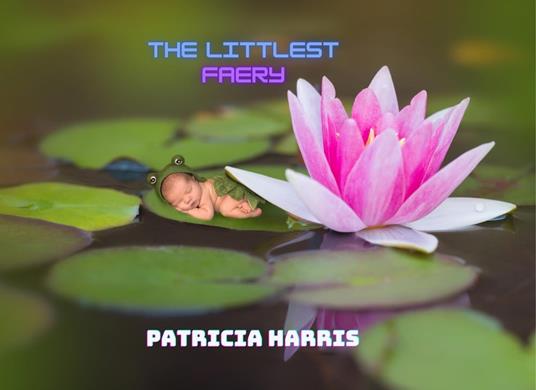 The Littlest Faery - Patricia Harris - ebook