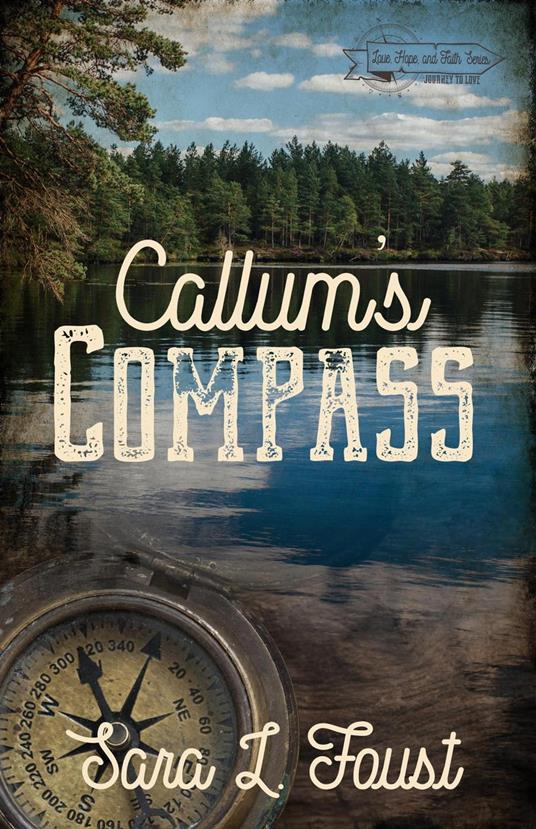 Callum's Compass: Journey to Love - Sara L. Foust - ebook