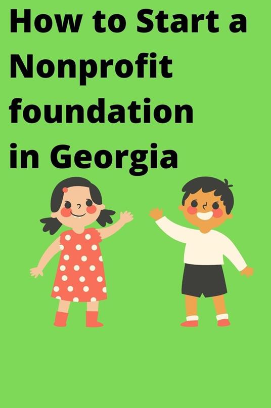 How to Start a Nonprofit Business in Georgia