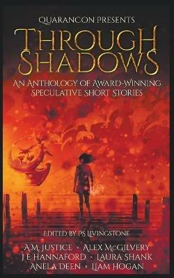 Through Shadows - A M Justice,Alex McGilvery,Je Hannaford - cover