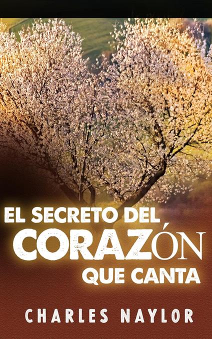 El secreto del corazón que canta