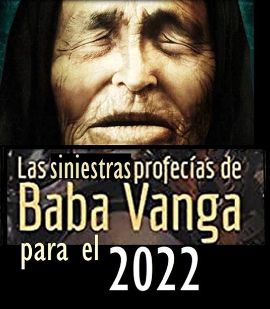 Las siniestras predicciones de Baba Vanga para 2022 - Montas, Victor -  Ebook in inglese - EPUB2 con DRMFREE | IBS