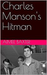 Charles Manson's Hitman