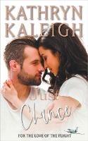 Just Chance: Sweet Contemporary Romance - Kathryn Kaleigh - cover