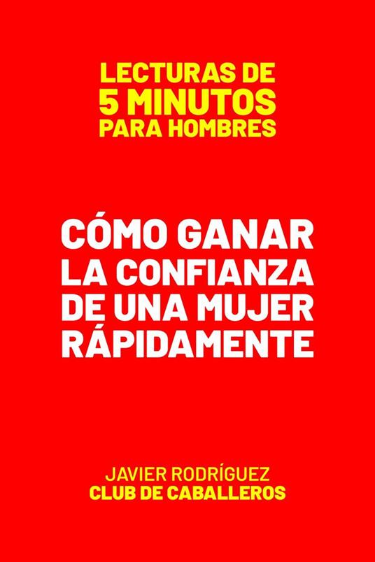 Cómo Ganar La Confianza De Una Mujer Rápidamente