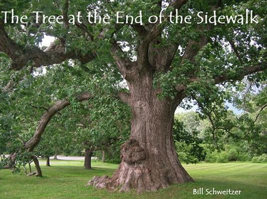 The Tree at the End of the Sidewalk - Bill Schweitzer - ebook