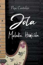 Jota; melodia homicida