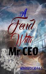 A Feud With Mr CEO