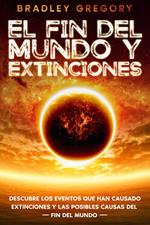 El Fin del Mundo y Extinciones: Descubre los Eventos que han Causado Extinciones y las Posibles Causas del Fin del Mundo