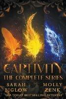 Captivity (The Complete Series) - Sarah Biglow,Molly Zenk - cover