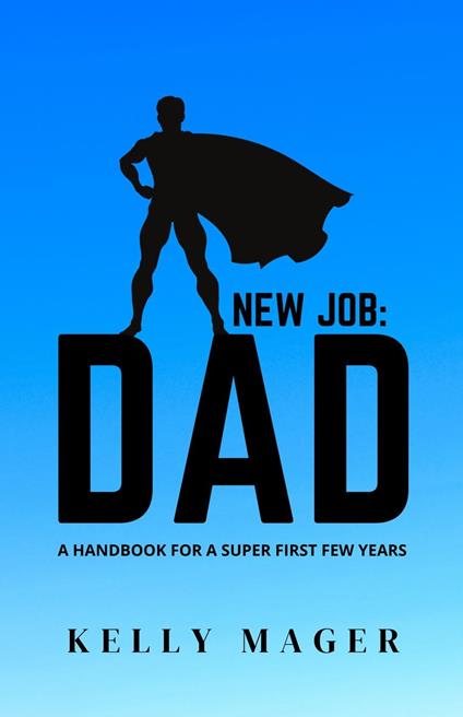 New Job: Dad