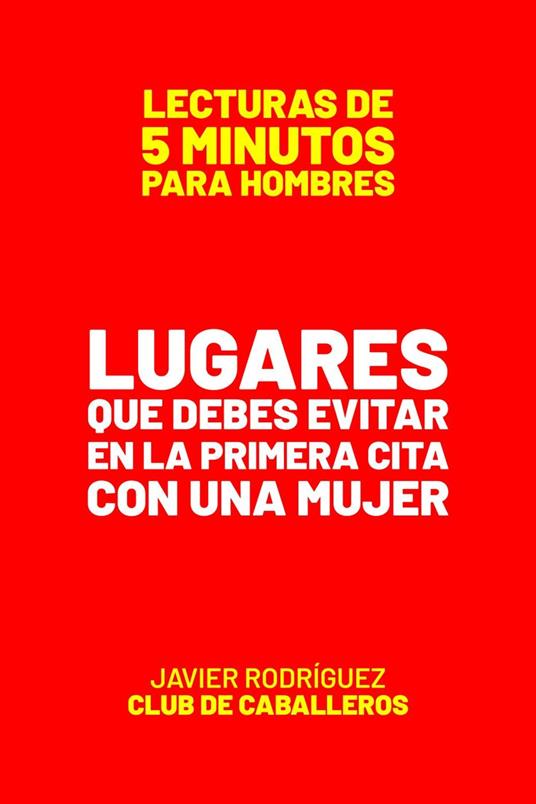 Lugares Que Debes Evitar En La Primera Cita Con Una Mujer