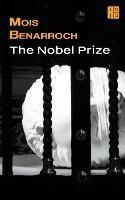 The Nobel Prize - Mois Benarroch - cover