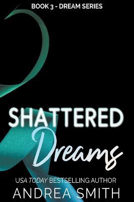 Shattered Dreams - Andrea Smith - cover