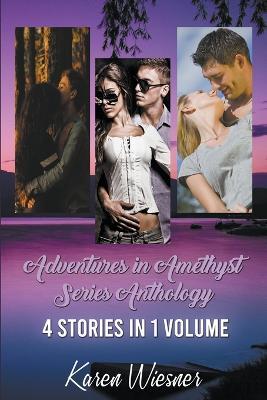 Adventures in Amethyst Series Anthology (Books 1-4) - Karen Wiesner - cover